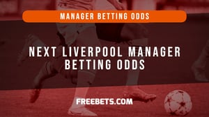 Next Liverpool Manager Betting