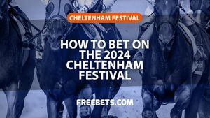 How to Bet on Cheltenham Festival 2024