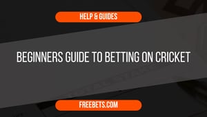 Beginners Guide to Cricket Betting