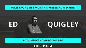 Ed Quigley's Racing Tips