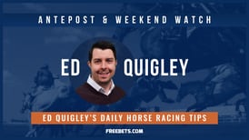 Ed Quigley’s Horse Racing Tips