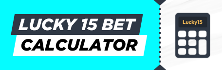 Lucky 15 Bet Calculator