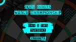 Darts Tips, Darts Day 6 Tips, Darts World Championship Tips