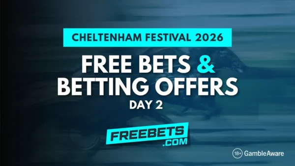 Cheltenham Free Bets, Cheltenham Betting Offers, Cheltenham Day 2 Free Bets, Cheltenham Day 2 Betting Offers