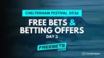 Cheltenham Free Bets, Cheltenham Betting Offers, Cheltenham Day 3 Free Bets, Cheltenham Day 3 Betting Offers