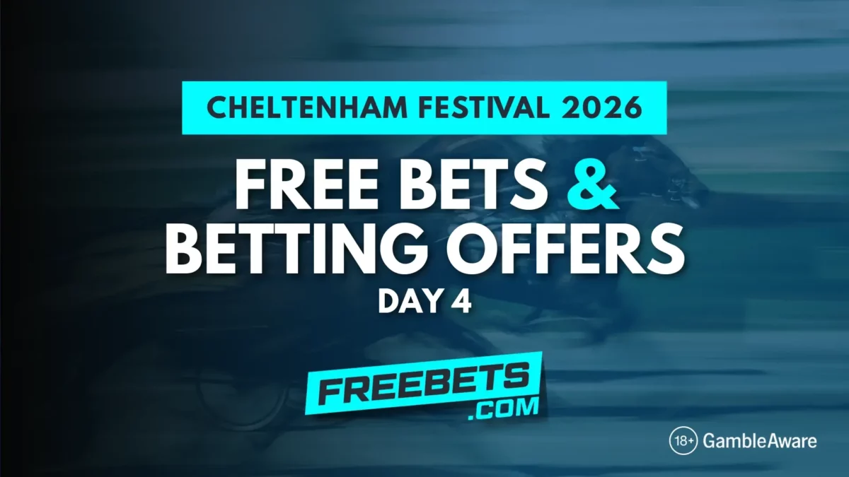 Cheltenham Free Bets, Cheltenham Betting Offers, Cheltenham Day 4 Free Bets, Cheltenham Day 4 Betting Offers