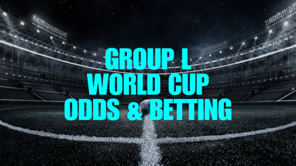 Group L World Cup Odds & Betting