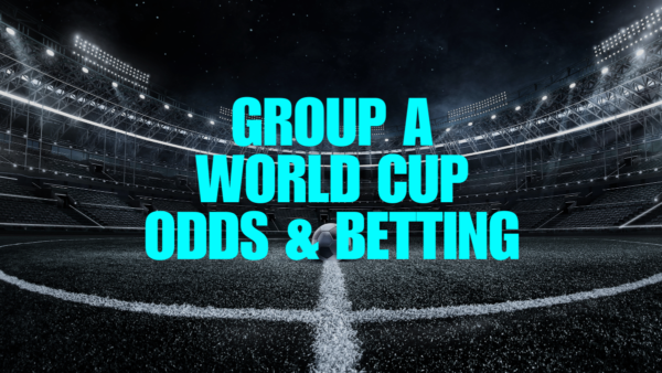 Group A World Cup Odds & Betting