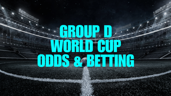 Group D World Cup Odds & Betting