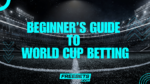 Freebets.com beginner's guide to World Cup 2026 betting - stadium background with tournament branding