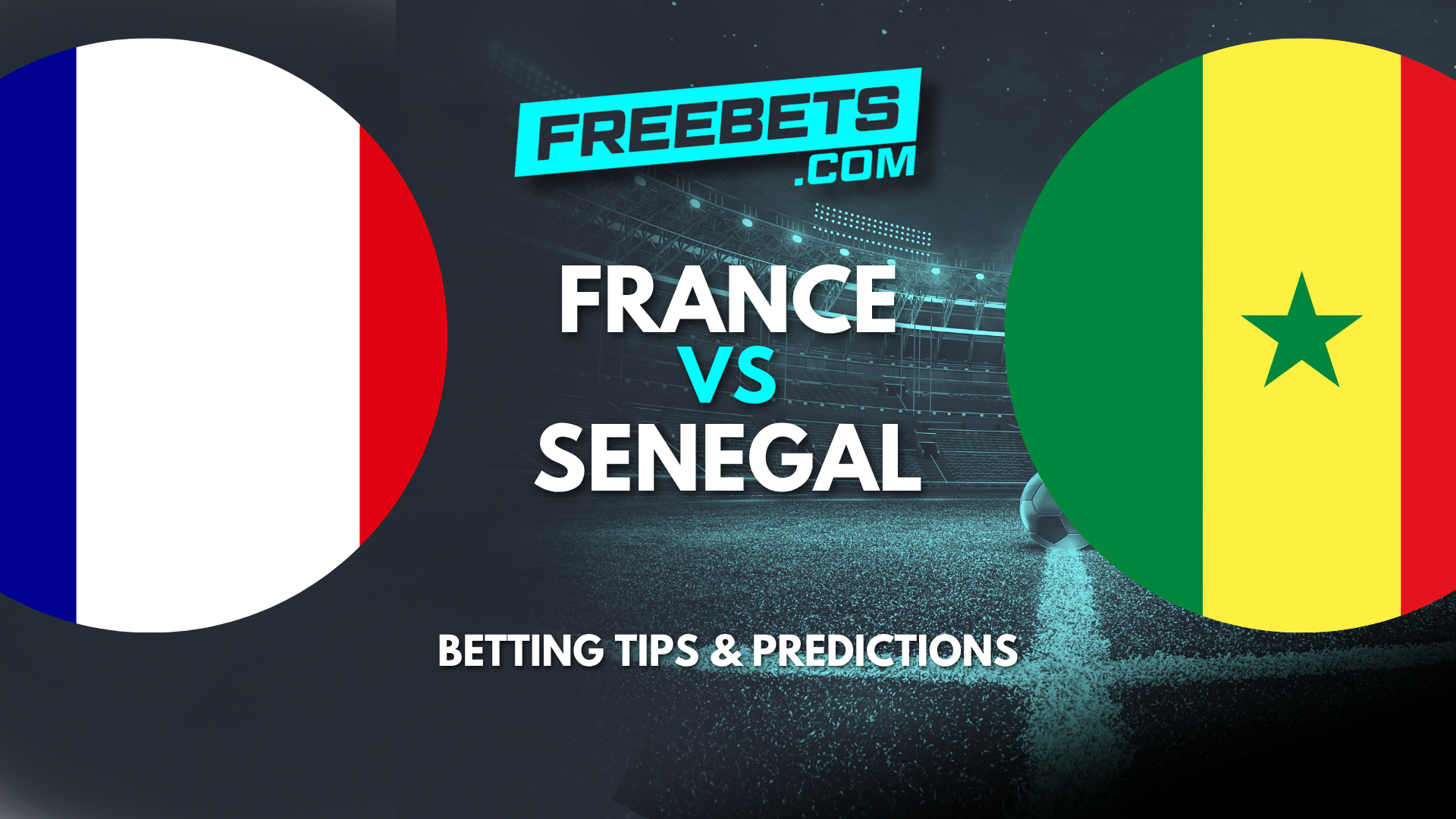 France Senegal Tips and Predictions