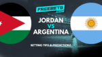 Jordan vs Argentina Tips and Predictions