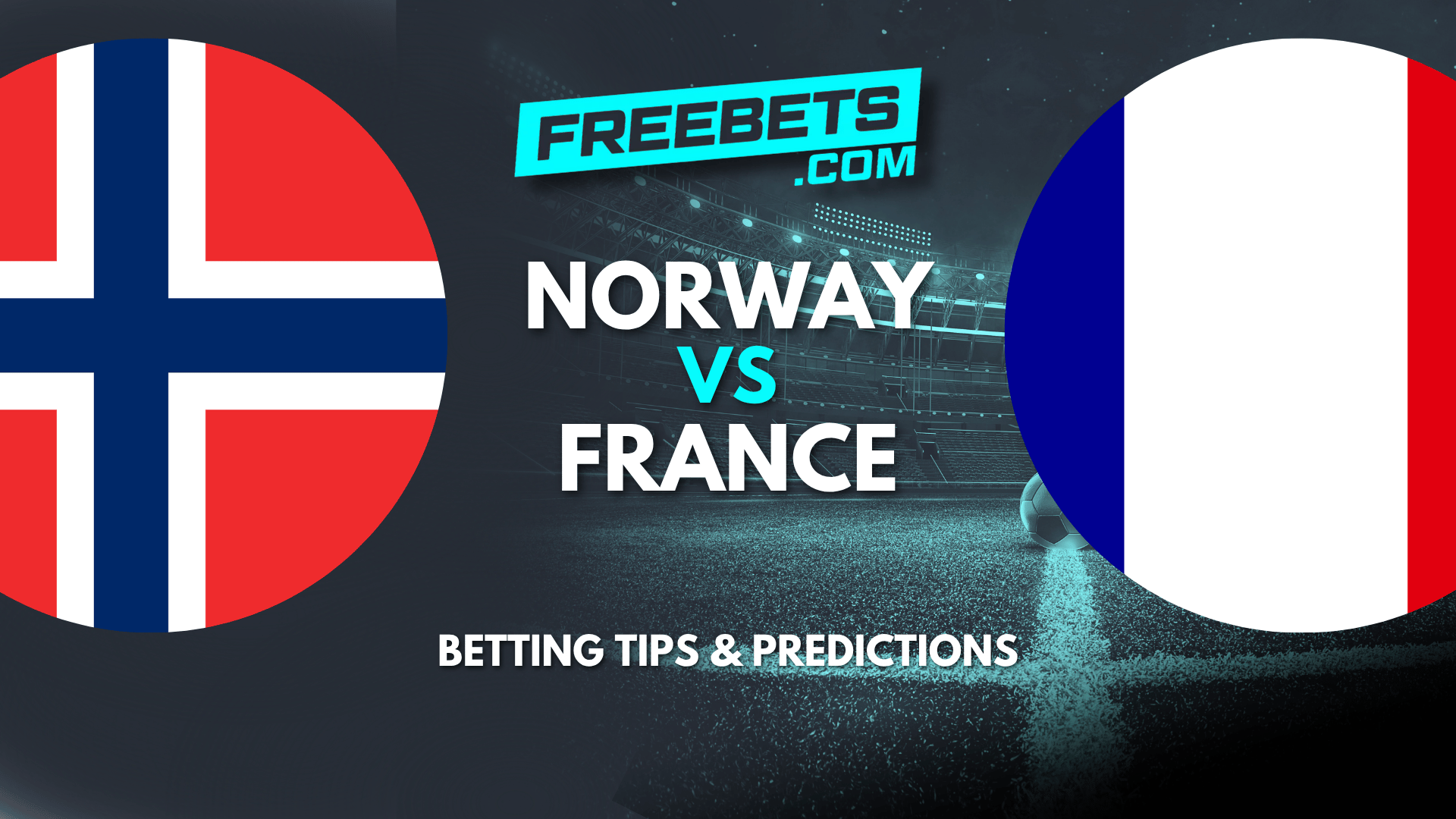 Norway vs France Tips and Predictions
