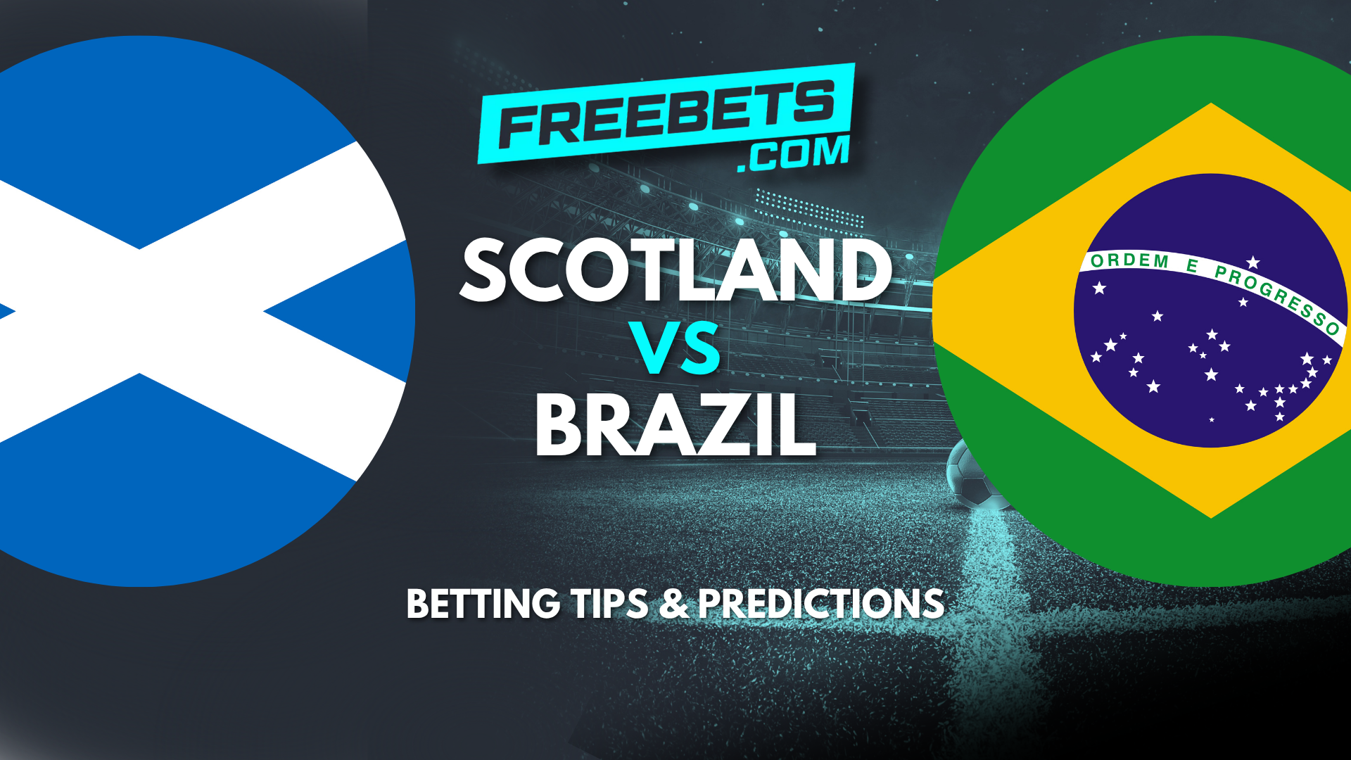 Scotland vs Brazil Tips and Predictions
