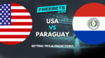 USA vs Paraguay Tips and Predictions