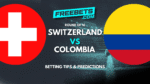 Switzerland vs Colombia Tips & Predictions