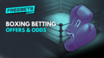 Boxing Offers and Odds